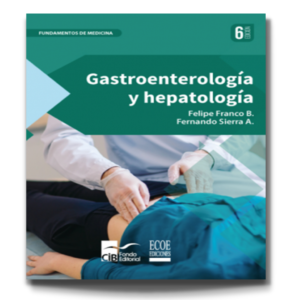 Gastroenterología y hepatología, 6a Ed. (2018)