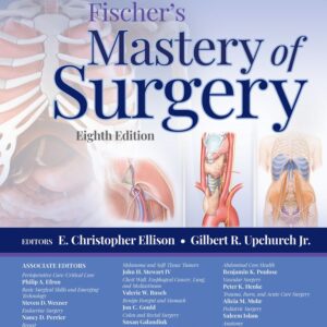 Fischer's Mastery of Surgery 8 Edition Author(s) : E. Christopher Ellison ,Gilbert R. Upchurch MD,Philip Alexander Efron