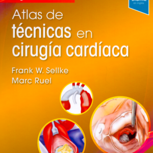 ATLAS DE TECNICAS EN CIRUGIA CARDIACA  2 EDICION 2019