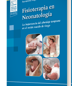 Fisioterapia en Neonatología La importancia del abordaje temprano en el recién nacido de riesgo.