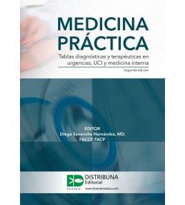 Medicina práctica. Tablas diagnósticas y terapéuticas en Urgencias, UCI y medicina interna.  2 ediciónn