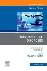 Substance Use Disorders, An Issue of Medical Clinics of North America, 1st Edition