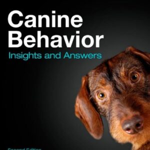 Canine Behavior: Insights and Answers, 2e Beaver Bonnie V.