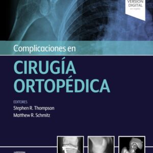 Complicaciones en cirugía ortopédica 1ra edición 2022 Novedad