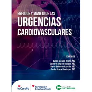Enfoque y Manejo de las Urgencias Cardiovasculares 1 Edición 2022