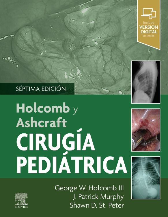 Holcomb y Ashcraft. Cirugía pediátrica7a edición 2022 Novedad