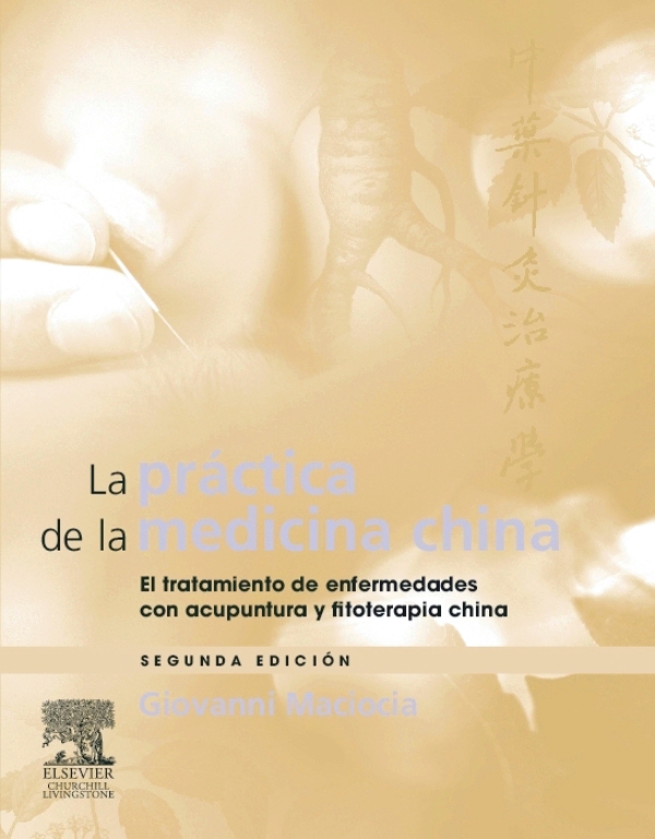 La Práctica de la Medicina China 2a ED edición - Giovanni Maciocia