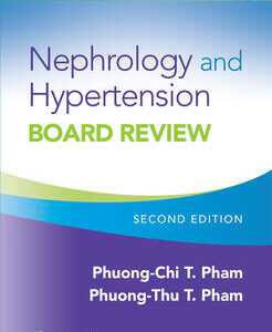 Nephrology and Hypertension Board Review Author(s): Phuong-Chi Pham , Phuong-Thu T. Pham MD