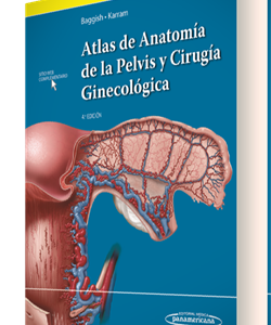 Atlas de Anatomía de la Pelvis y Cirugía Ginecológica  /Michael Baggish,Mickey Karram