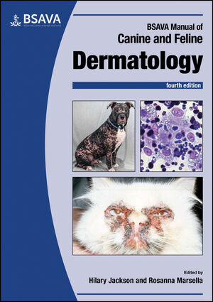 BSAVA Manual of Canine and Feline Dermatology, 4th Edition /Hilary Jackson (Editor), Rosanna Marsella (Editor)
