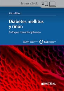 Diabetes mellitus y riñón Enfoque transdisciplinario  /Autores: Elbert, Alicia