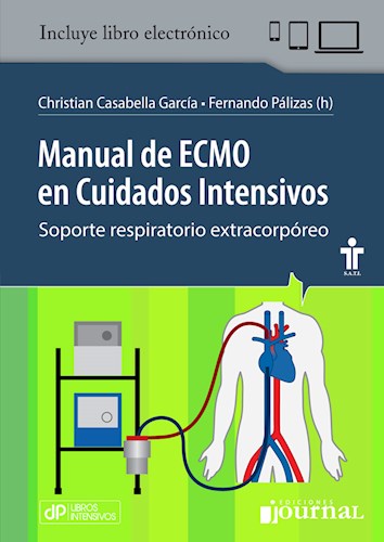 Manual de ECMO en Cuidados Intensivos Soporte respiratorio extracorpóreo / Autores: Casabella García, Christian Pálizas, Fernando (h),