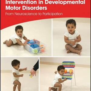 Early Detection and Early Intervention in Developmental Motor Disorders: From Neuroscience to Participation  /Mijna Hadders-Algra (Editor)