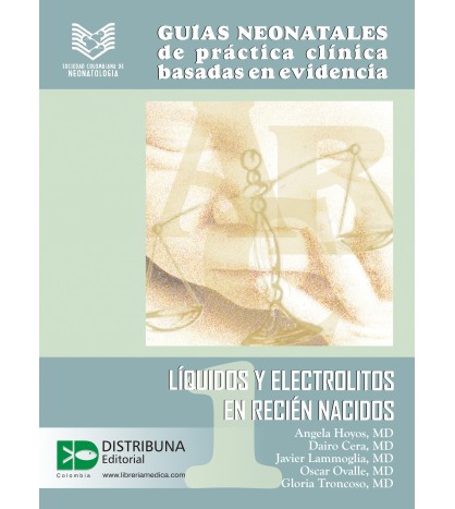 Guías neonatales de práctica clínica basadas en evidencia. Guía 1. Líquidos y electrólitos en recién nacidos. Segunda edición