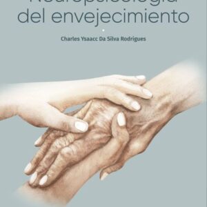 Neuropsicología del envejecimiento  /Da Silva Rodrigues, Charles Ysaacc