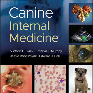Notes on Canine Internal Medicine, 4th Edition /Victoria L. Black, Kathryn F. Murphy, Jessie Rose Payne, Edward J Hall