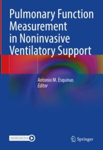 Pulmonary Function Measurement in Noninvasive Ventilatory Support      Editors (view affiliations)       Antonio M. Esquinas   @2021