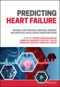 Predicting Heart Failure: Invasive, Non-Invasive, Machine Learning and Artificial Intelligence Based Methods  /Kishor Kumar Sadasivuni (Editor)