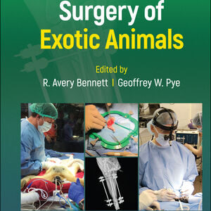 Surgery of Exotic Animals  /R. Avery Bennett (Editor)