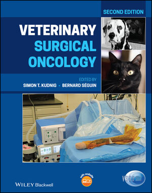 Veterinary Surgical Oncology, 2nd Edition /Simon T. Kudnig (Editor), Bernard Séguin (Editor)