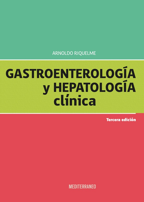 GASTROENTEROLOGÍA Y HEPATOLOGÍA CLÍNICA - Arnoldo Riquelme