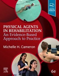 Physical Agents in Rehabilitation, 6th Edition  An Evidence-Based Approach to Practice  - Author :  Michelle H. Cameron
