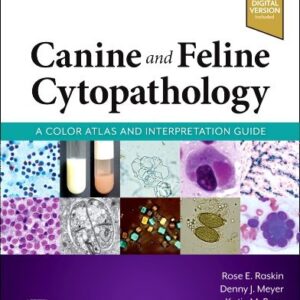 Canine and Feline Cytopathology, 4th Edition A Color Atlas and Interpretation Guide - Authors : Rose E. Raskin & Denny Meyer & Katie. M Boes
