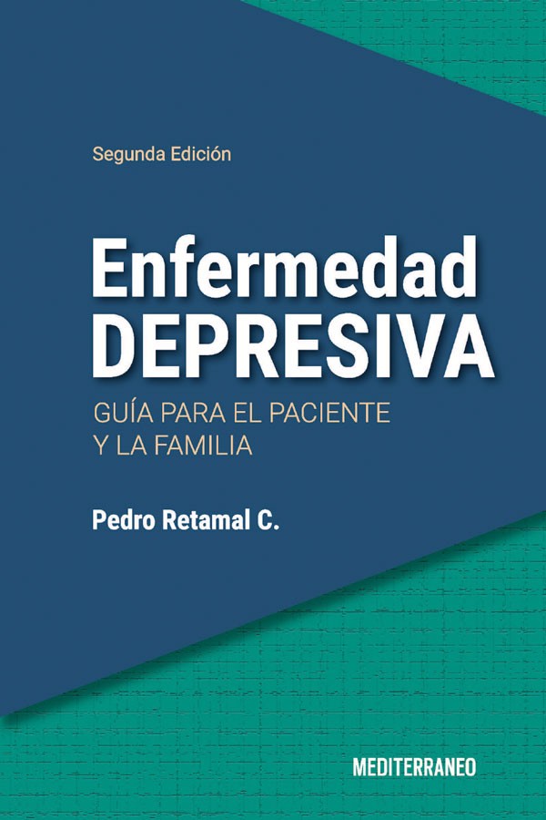 ENFERMEDAD DEPRESIVA: GUÍA PARA EL PACIENTE Y LA FAMILIA 2ª ED. - Retamal