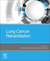 Lung Cancer Rehabilitation 1st Edition - Editor : Adrian Cristian