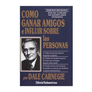 Cómo ganar amigos e influir sobre las personas - Autor : Dale Carnegie