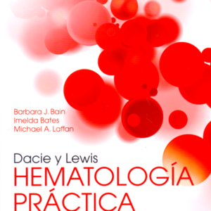 Hematología práctica Dacie y Lewis - Bain J. Barbara · 12a edición