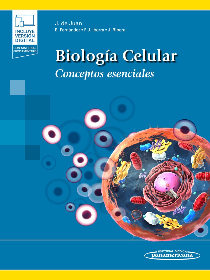 Biología Celular Conceptos esenciales. - Joaquín de Juan Herrero,Eduardo Fernández Jover,Francisco Jose Iborra Rodríguez,Joan Ribera Calvet