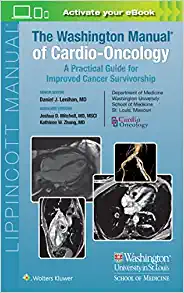 The Washington Manual of Cardio-Oncology A Practical Guide for Improved Cancer Survivorship - Author(s): Daniel J. Lenihan