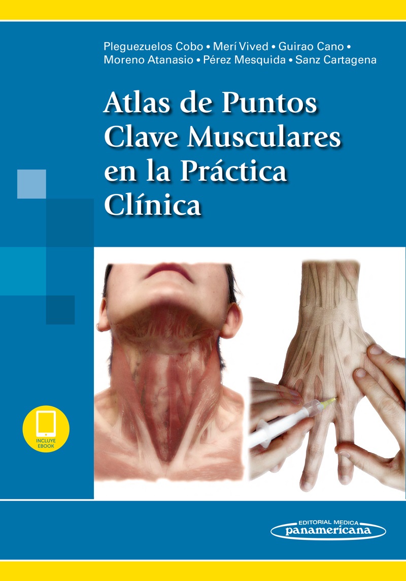 Atlas de Puntos Clave Musculares en la Práctica Clínica - Eulogio Pleguezuelos Cobo,Álex Merí Vived,Lluís Guirao Cano,Eva Moreno Atanasio,María Engracia Pérez Mesquida,Pilar Sanz Cartagena