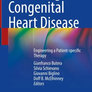 Modelling Congenital Heart Disease - Engineering a Patient -specific Therapy   - Editors: Gianfranco Butera, Silvia Schievano,