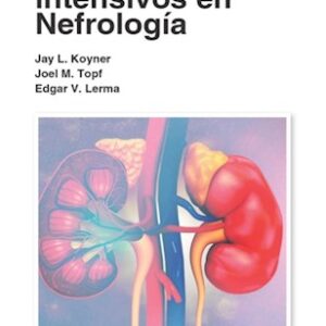 Manual de cuidados intensivos en nefrología Author(s): Jay L. Koyner , Joel Topf , Edgar Lerma MD