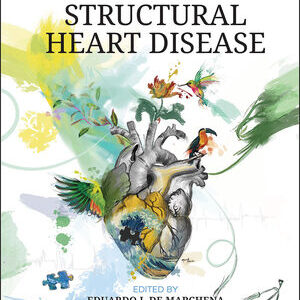 Mastering Structural Heart Disease - Eduardo J. de Marchena (Editor), Camilo A. Gomez Gonzalez (Editor)