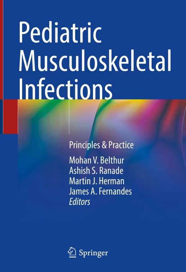 Pediatric Musculoskeletal Infections - Principles & Practice - Editors ...