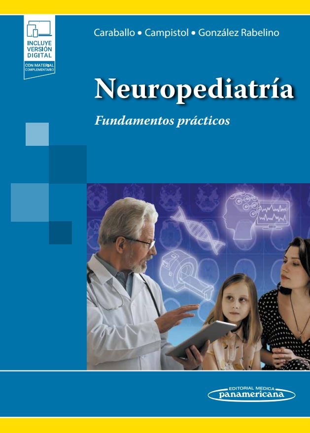 Neuropediatría Fundamentos prácticos - Roberto H. Caraballo,Jaume Campistol Plana,Gabriel González Rabelino