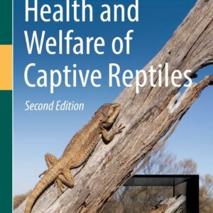 Health and Welfare of Captive Reptiles  -  Editors: Clifford Warwick,  Phillip C. Arena,  Gordon M. Burghardt