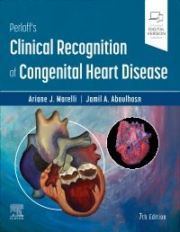 Perloff's Clinical Recognition of Congenital Heart Disease, 7th Edition  - Authors : Ariane Marelli & Jamil Aboulhosn