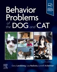 Behavior Problems of the Dog and Cat, 4th Edition - Editors : Gary Landsberg & Lisa Radosta & Lowell Ackerman