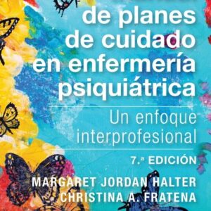Varcarolis. Manual de planes de cuidado en enfermería psiquiátrica  - Margaret Jordan Halter & Christina A. Fratena