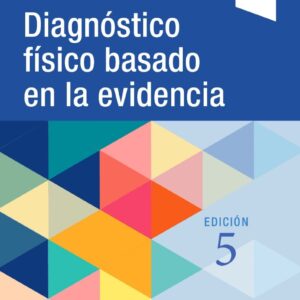 Diagnóstico físico basado en la evidencia  -  McGee. Steven •