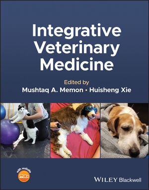Integrative Veterinary Medicine - Mushtaq A. Memon (Editor), Huisheng Xie (Editor)