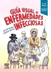 Guía visual de enfermedades infecciosas - Brian Kloss & Travis Bruce