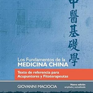 LOS FUNDAMENTOS DE LA MEDICINA CHINA -  GIOVANNI MACIOCIA