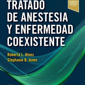 Stoelting. Tratado de anestesia y enfermedad coexistente - Roberta L. Hines & Stephanie B. Jones