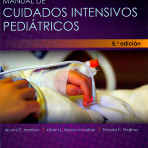 ROGERS. MANUAL DE CUIDADOS INTENSIVOS PEDIÁTRICOS