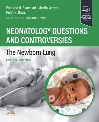 Neonatology Questions and Controversies: The Newborn Lung, 4th Edition
